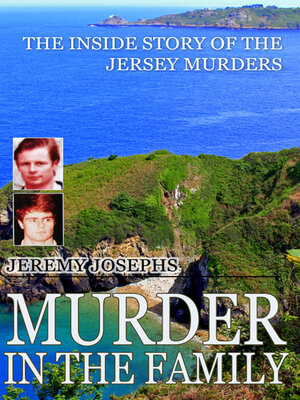 cover image of Murder in the Family: the Inside Story of the Jersey Murders